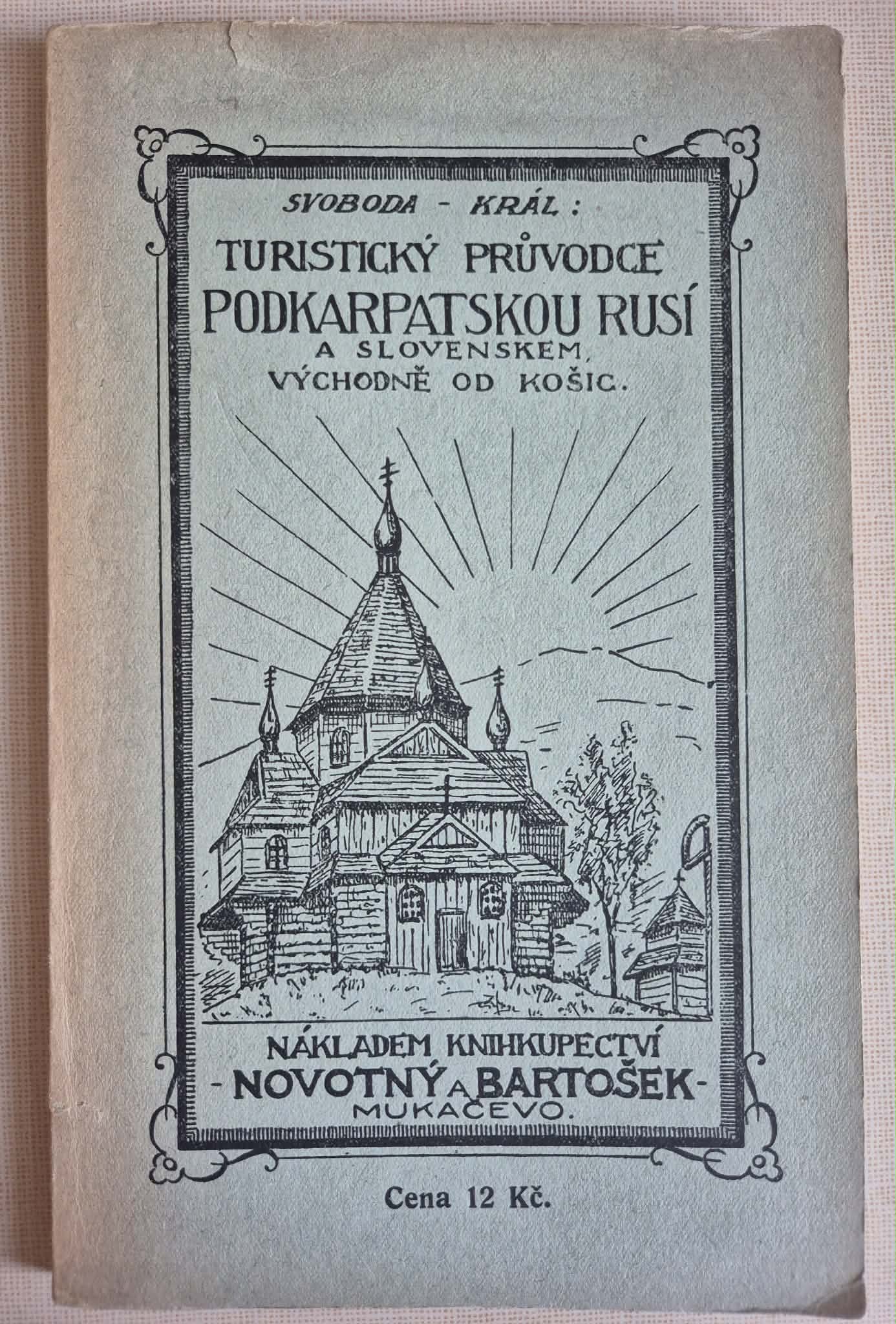 Turistický průvodce Podkarpatskou Rusí a Slovenskem